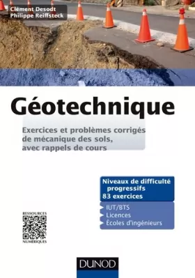 Couverture du produit · Géotechnique - Exercices et problèmes corrigés de mécanique des sols, avec rappels de cours: Exercices et problèmes corrigés de