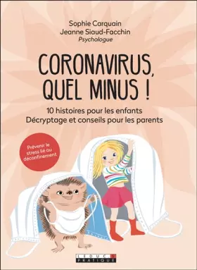 Couverture du produit · Coronavirus, quel minus !: 10 histoires pour les enfants. Décryptage et conseils pour les parents