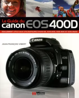 Couverture du produit · Le Guide du Canon EOS 400D