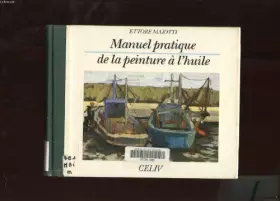 Couverture du produit · Manuel pratique de la peinture à l'huile