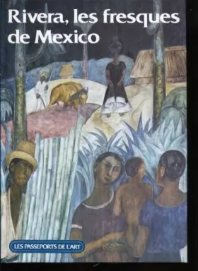 Couverture du produit · Rivera, les fresques de Mexico (Les Passeports de l'art)