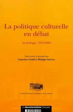 Couverture du produit · La politique culturelle en débat : Anthologie, 1955-2005