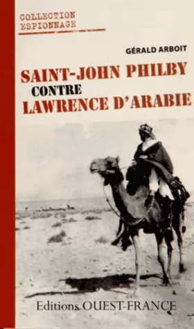 Couverture du produit · Saint John Philby contre Lawrence d'Arabie