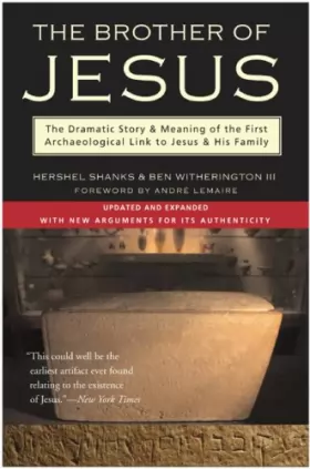Couverture du produit · The Brother of Jesus: The Dramatic Story & Meaning of the First Archaeological Link to Jesus & His Family