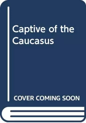 Couverture du produit · Captive of the Caucasus