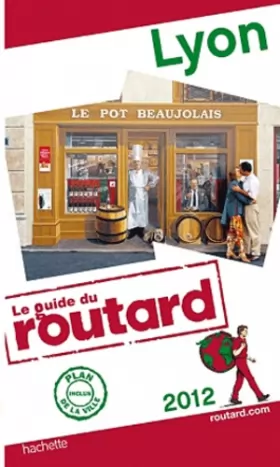 Couverture du produit · Guide du Routard Lyon 2012