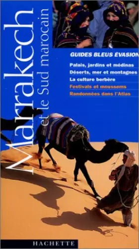 Couverture du produit · Guide Bleu Évasion : Marrakech et le Sud marocain