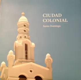 Couverture du produit · Ciudad Colonial Santo Domingo (English and Spanish Edition)