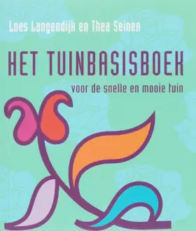 Couverture du produit · Tuinbasisboek: voor de snelle en mooie tuin
