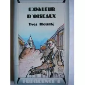 Couverture du produit · L'Avaleur d'oiseaux (Fréquence 4) [Yves Heurté]