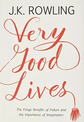Couverture du produit · Very Good Lives: The Fringe Benefits of Failure and the Importance of Imagination