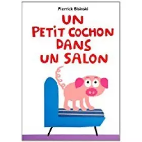 Couverture du produit · Un petit cochon dans un salon Album – 14 Juin 2014