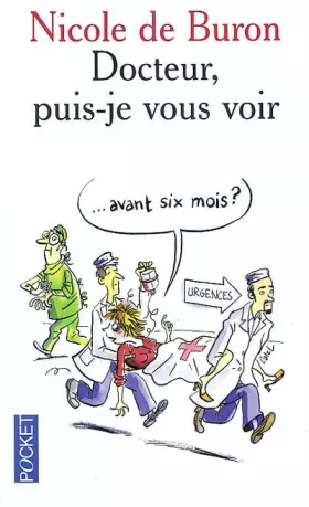 Couverture du produit · Docteur, puis-je vous voir... avant six mois ?