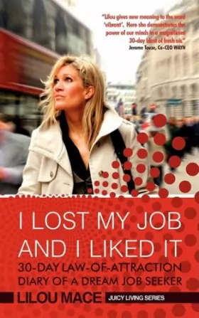 Couverture du produit · I Lost My Job and I Liked It: 30-Day Law-Of-Attraction Diary of a Dream Job Seeker