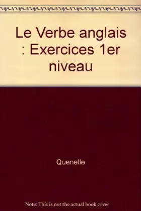 Couverture du produit · Le Verbe anglais : Exercices 1er niveau