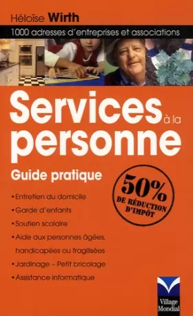 Couverture du produit · Services à la personne: Guide pratique - 1000 adresses d'entreprises et associations
