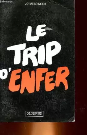 Couverture du produit · Le trip d'enfer : roman