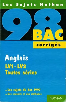 Couverture du produit · Anglais LV1-LV2, toutes séries : [les sujets du bac 1997], corrigés
