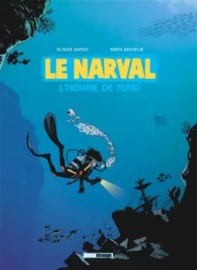 Couverture du produit · Le Narval, Tome 1 : L'homme de fond