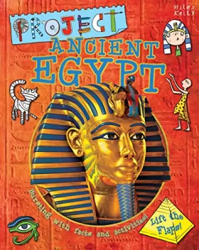 Couverture du produit · Project Ancient Egypt: Bursting With Facts and Activities for 7-10