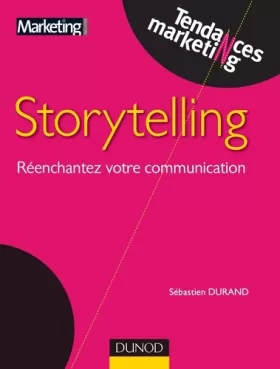 Couverture du produit · Storytelling - Réenchantez votre communication: Réenchantez votre communication