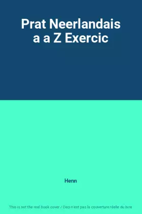 Couverture du produit · Prat Neerlandais a a Z Exercic