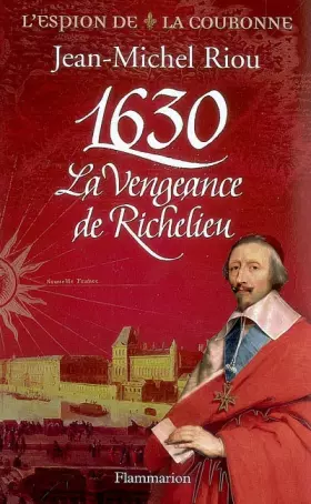 Couverture du produit · 1630 : La vengeance de Richelieu