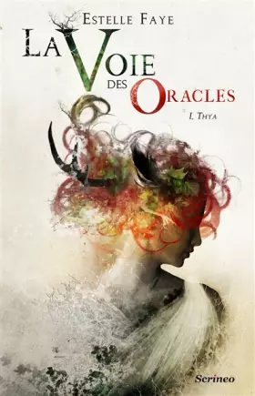 Couverture du produit · La voie des oracles - tome 01 : Thya (01)