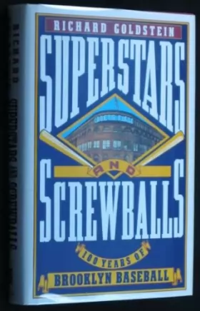 Couverture du produit · Superstars and Screwballs: 100 Years of Brooklyn Baseball