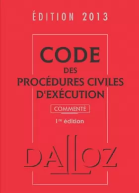 Couverture du produit · Code des procédures civiles d'exécution 2013, commenté - 1ère édition