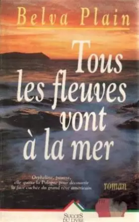 Couverture du produit · Tous les fleuves vont à la mer