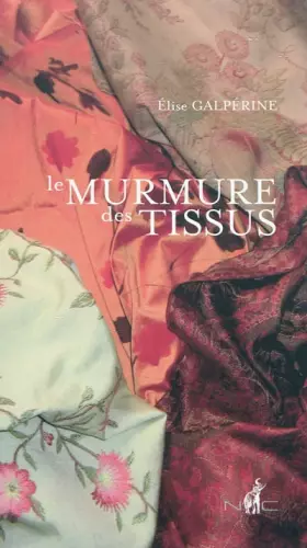 Couverture du produit · Le murmure des tissus