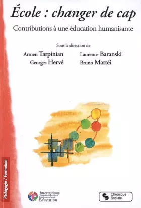 Couverture du produit · Ecole : changer de cap... : Contributions à une éducation humanisante