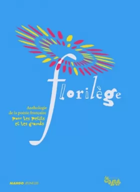 Couverture du produit · Florilège : Anthologie de la poésie française pour les petits et les grands