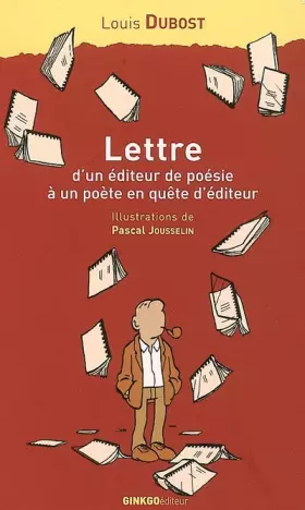 Couverture du produit · Lettre d'un éditeur de poésie à un poète en quête d'éditeur : Accompagnée de considérations de l'auteur sur les misères de l'éd