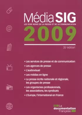 Couverture du produit · MédiaSIG 2009 - Les 8000 noms de la presse et de la communication - 35e édition
