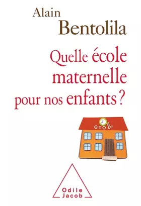 Couverture du produit · Quelle école maternelle pour nos enfants ?