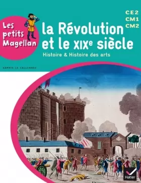 Couverture du produit · Les petits Magellan Cycle 3 éd. 2014 - La Révolution et le XIXe siècle - Manuel de l'élève