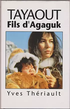 Couverture du produit · Tayaout Fils d'Agaguk