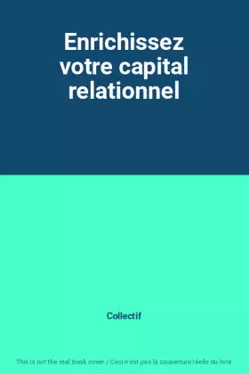 Couverture du produit · Enrichissez votre capital relationnel