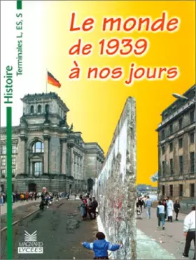 Couverture du produit · Le monde de 1939 à nos jours, terminale