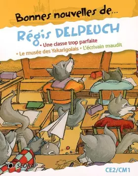 Couverture du produit · Bonnes Nouvelles de... Rgis Delpeuch CE2/CM1 (Le recueil de nouvelles)