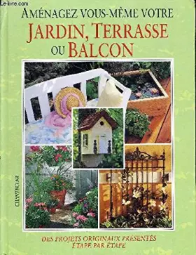 Couverture du produit · Amenagez vous-meme votre jardin, terrasse ou balcon