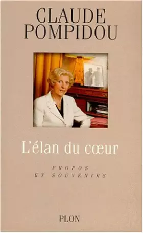 Couverture du produit · L'ELAN DU COEUR. Propos et souvenirs