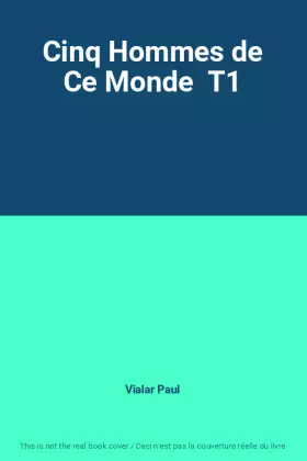 Couverture du produit · Cinq Hommes de Ce Monde  T1