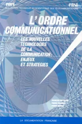 Couverture du produit · L'Ordre communicationnel: Les nouvelles technologies de la communication, enjeux et stratégies : actes du séminaire de recherch