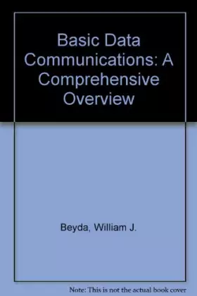 Couverture du produit · Basic Data Communications: A Comprehensive Overview