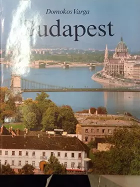 Couverture du produit · Budapest. 315 Colour Photographs.