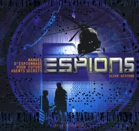 Couverture du produit · Espions : Manuel d'espionnage pour futurs espions