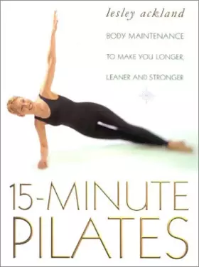 Couverture du produit · 15 Minute Pilates: Body Maintenance to Make You Longer, Leaner and Stronger